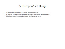 5. Pumpen/Befüllung